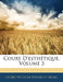 Cours D'esthétique, Volume 5 by Georg Wilhelm Friedrich Hegel