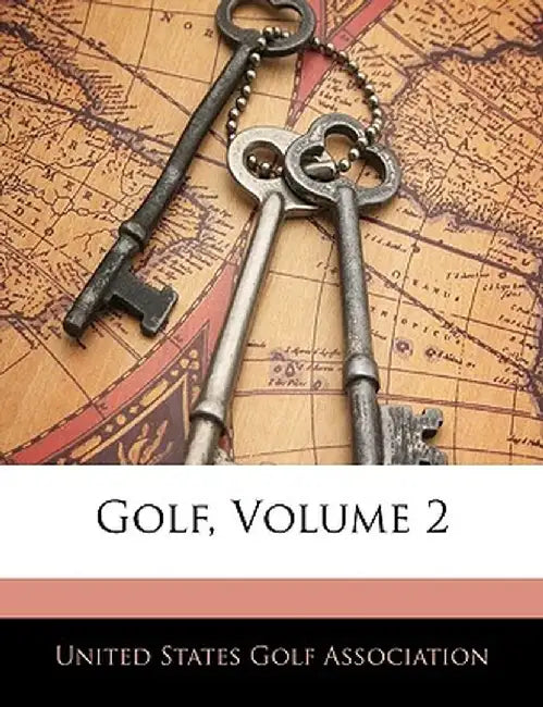 Golf, Volume 2 by States G United States Golf Association
