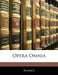 Opera Omnia by Horace