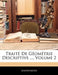 Traite de Geometrie Descriptive ..., Volume 2 by Anonymous