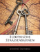 Elektrische Strassenbahnen, LVII Band by Johannes Zacharias