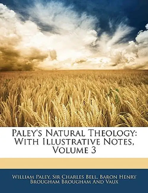 Paley's Natural Theology: With Illustrative Notes, Volume 3 by William Paley