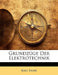 Grundzuge Der Elektrotechnik by Karl Exler