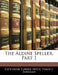 The Aldine Speller, Part 1 by Catherine Turner Bryce, Frank J. Sherman
