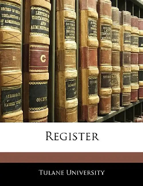 Register by Tulane University