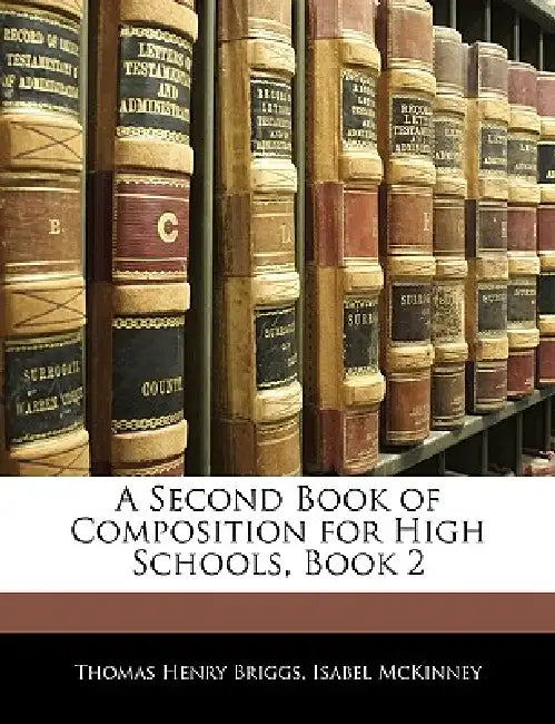 A Second Book of Composition for High Schools, Book 2 by Isabel McKinney