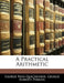 A Practical Arithmetic by G. P. Quackenbos