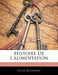 Histoire De L'alimentation by Louis Bourdeau