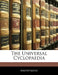 The Universal Cyclopaedia by Anonymous