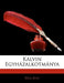 Kalvin Egyhazalkotmanya by Bla Kun