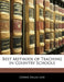 Best Methods of Teaching in Country Schools by George Dallas Lind