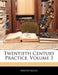 Twentieth Century Practice, Volume 3 by Anonymous