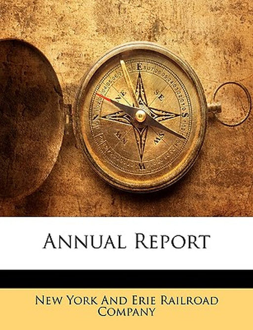 Annual Report by New York & Erie Railroad Co
