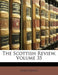 The Scottish Review, Volume 35 by Anonymous