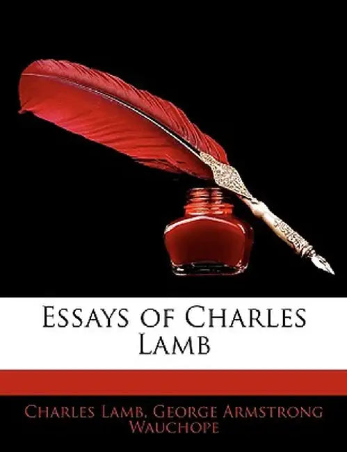 Essays of Charles Lamb by Charles Lamb