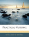 Practical Nursing by Anna Caroline Maxwell