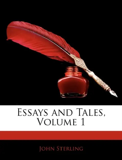 Essays and Tales; Volume 1 by John Sterling