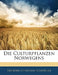 Die Culturpflanzen Norwegens by Frederik Christian Schbeler, Frederik Christian Schubeler