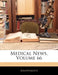 Medical News; Volume 66 by Anonymous