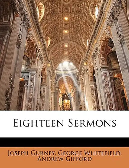 Eighteen Sermons by Joseph Gurney