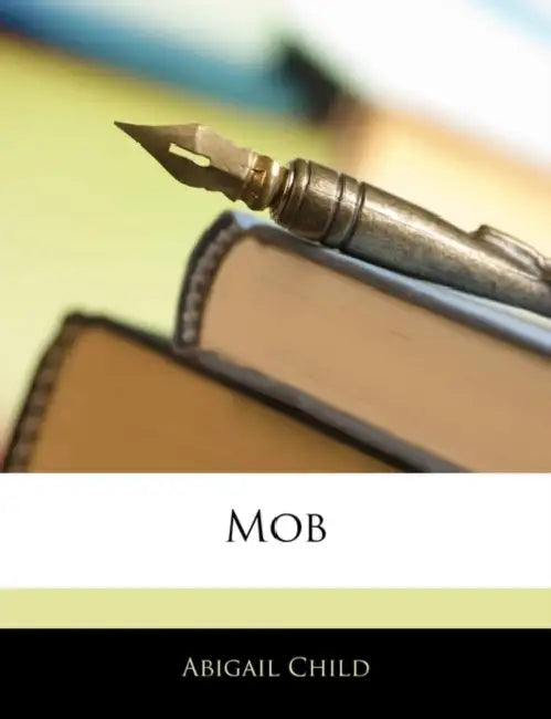 Mob by Abigail Child