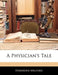 A Physician's Tale by Heberden Milford