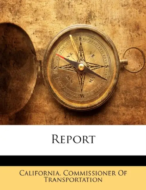 Report by California Commissioner of Transportati