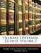 Histoire Littraire D'Italie, Volume 2 by Pierre Louis Ginguene, Francesco Saverio Salfi