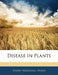 Disease in Plants by Harry Marshall Ward
