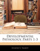 Developmental Pathology, Parts 1-3 by Eugene S. Talbot