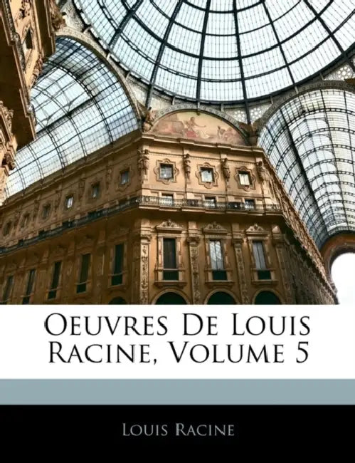 Oeuvres De Louis Racine; Volume 5 by Louis Racine