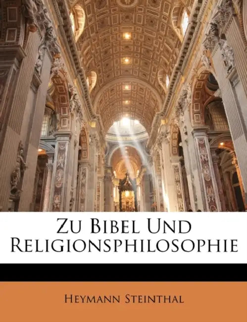 Zu Bibel Und Religionsphilosophie by Heymann Steinthal