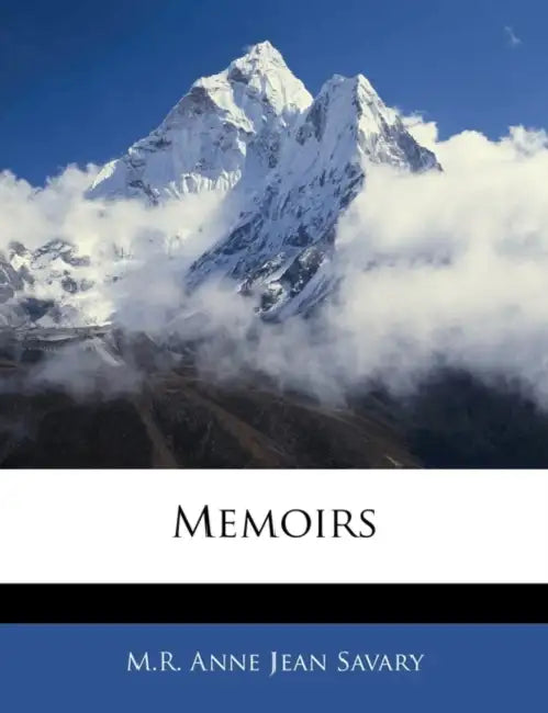 Memoirs by Anne Jean Savary