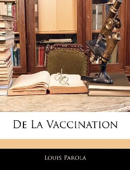 De La Vaccination by Louis Parola