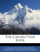 The Canada Year Book by Handbook And L. Canada Canada Year Book