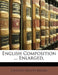 English Composition ... Enlarged, by Stratton D. Brooks