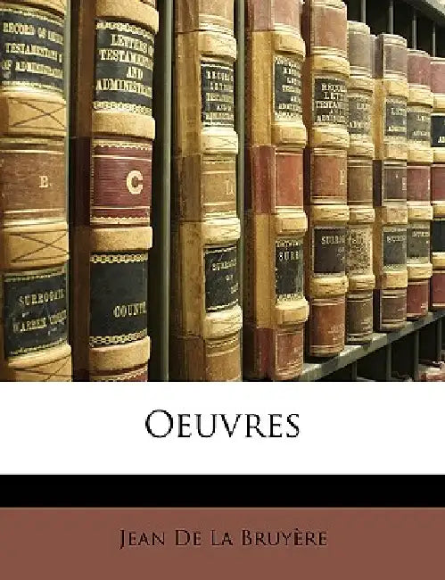 Oeuvres by Jean de la Bruyère