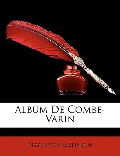 Album de Combe-Varin by Mayer Von Esslingen