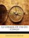 Le Chemin De Fer Du Congo by Alphonse-Jules Wauters