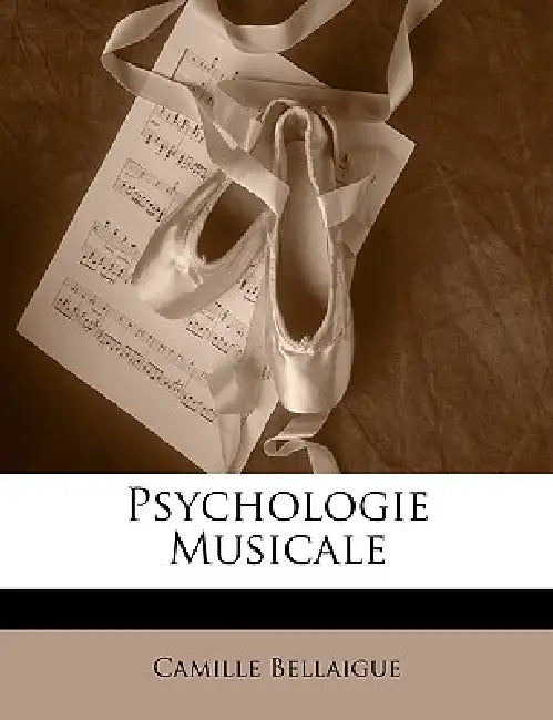 Psychologie Musicale by Camille Bellaigue