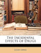 The Incidental Effects of Drugs by Louis Lewin