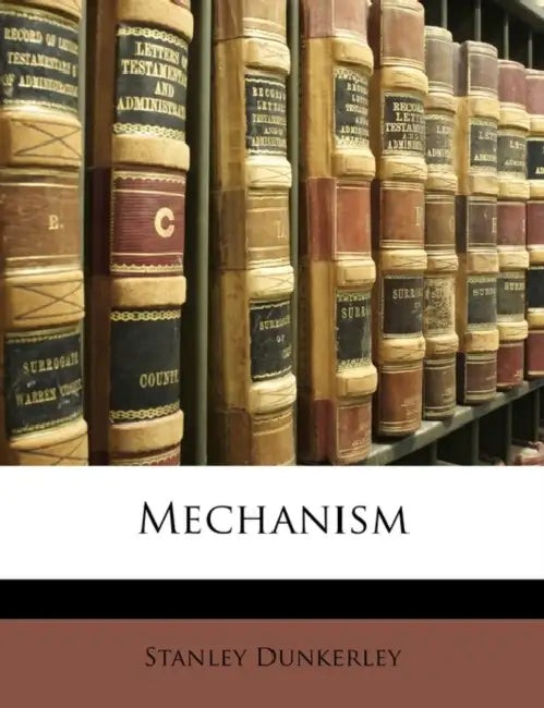 Mechanism by Stanley Dunkerley