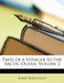 Tales of a Voyager to the Arctic Ocean, Volume 2 by Robert Pearse Gillies