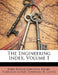 The Engineering Index; Volume 1 by John Butler Johnson, Henry Harrison Suplee, Johannes H. Cuntz