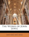 The Works of John Jewel by John Ayre, John Jewel