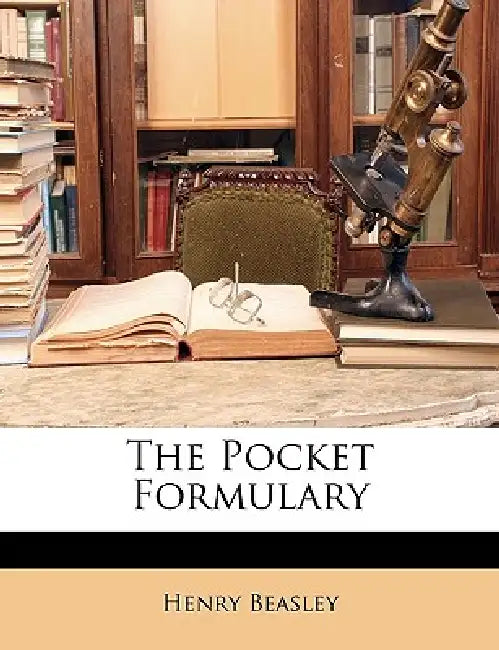 The Pocket Formulary by Henry Beasley