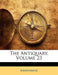 The Antiquary, Volume 23 by Anonymous