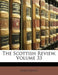 The Scottish Review, Volume 33 by Anonymous
