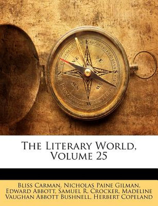 The Literary World, Volume 25 by Bliss Carman
