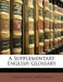 A Supplementary English Glossary by Thomas Lewis Owen Davies